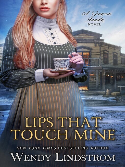 Title details for Lips That Touch Mine by Wendy Lindstrom - Available